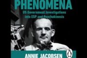 Phenomena: US Government Investigations into ESP and Psychokinesis - Annie Jacobsen