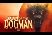 Dawn of the Dogman ( new full Cryptid documentary)
