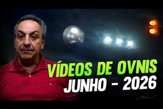 OVNIS EM JUNHO DE 2026: AS IMAGENS MAIS INCRÍVEIS DO MÊS