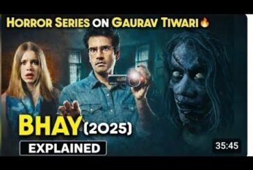 BHAY (2025) Explained Part 1 |Horror Series Based on Gaurav Tiwari |Full Story| Indian Horror Series