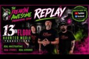 RNN presents: The Freakin Awesome chat with 13th Floor Haunted Media (Replay)