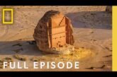 Excavating Ancient Cities of Petra & Hegra (Full Episode) | Lost Treasures of Arabia | Nat Geo